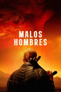 Malos Hombres (2025)