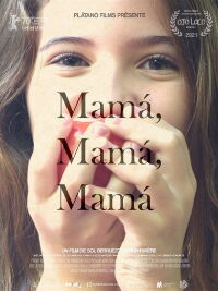 Mamá, mamá, mamá (2021)