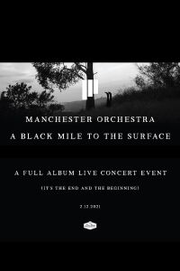 Manchester Orchestra - A Black Mile to the Surface (2021)