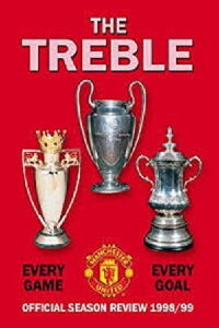 Manchester United Season Review 1998-99 The Treble (1999)