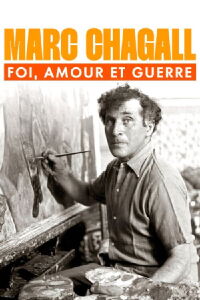Marc Chagall - Foi, amour et guerre (2022)