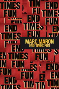 Marc Maron: End Times Fun (2020)