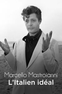 Marcello Mastroianni, the Ideal Italian (2015)