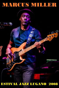 Marcus Miller - Lugano Estival Jazz (2008)