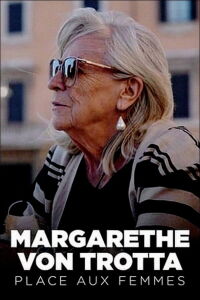 Margarethe von Trotta : place aux femmes (2022)