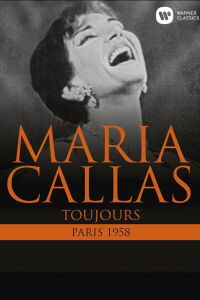 Maria Callas: Toujours (Paris 1958) (1958)