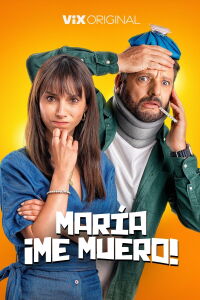 Maria, I'm Dying! (2024)
