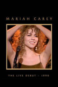 Mariah Carey: The Live Debut - 1990 (2020)