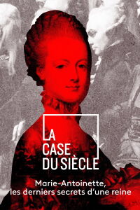 Marie-Antoinette, les derniers secrets d'une reine (2020)