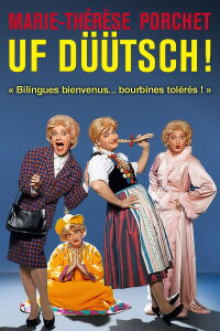 Marie-Thérèse Porchet : Uf Düütsch ! (2008)