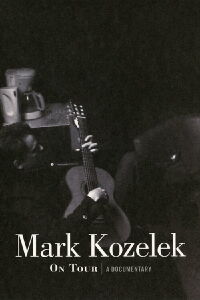 Mark Kozelek On Tour: A Documentary (2012)