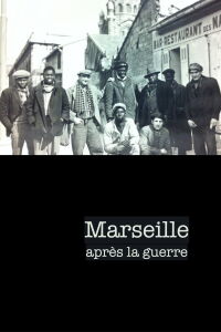 Marseille Après La Guerre (2023)