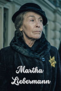Martha Liebermann – Ein gestohlenes Leben (2022)