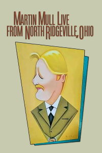 Martin Mull Live from North Ridgeville, Ohio (1987)