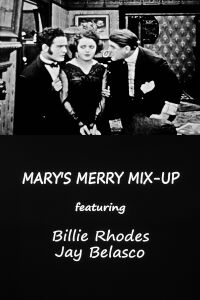 Mary's Merry Mix-Up (1917)