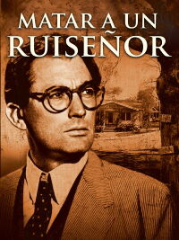 Matar A Un Ruiseñor (1962)