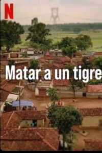 Matar a un tigre (2023)