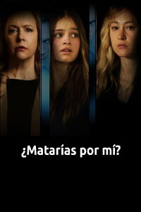 ¿Matarías por mí? (2023)