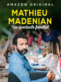 Mathieu Madénian : un spectacle familial (2019)