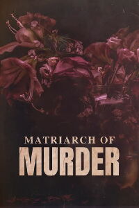 Matriarch of Murder? (2023)