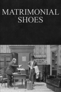 Matrimonial Shoes (1909)