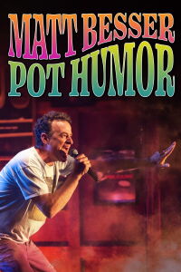 Matt Besser: Pot Humor (2019)