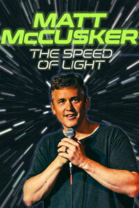 Matt McCusker: The Speed of Light (2025)