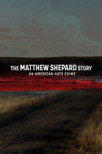 Matthew Shepard : histoire d'un crime homophobe (2023)