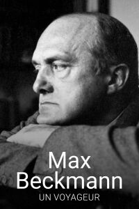 Max Beckmann, un voyageur (2022)