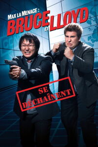 Max la menace : Bruce et Lloyd se dechaînent (2008)