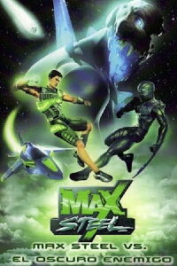 Max Steel vs El Oscuro Enemigo (2007)