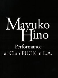 Mayuko Hino: Performance at Club FUCK in L.A. (1993)
