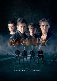 McFly: Behind the Noise (2010)