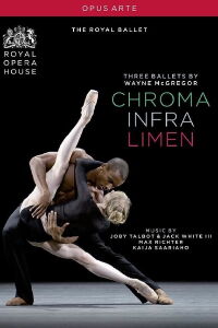 McGregor: Three Ballets (Chroma / Infra / Limen) (2011)