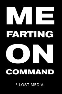 Me Farting on Command (2013)