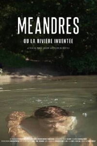 Méandres ou la rivière inventée (2023)