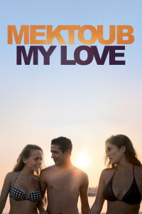 Mektoub, My Love : Canto Uno (2018)