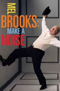 Mel Brooks: Haz ruido (2013)