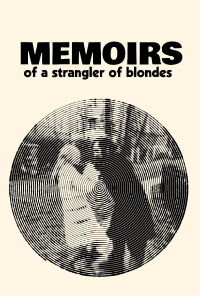 Memoirs of a Blonde Strangler (1971)