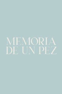 Memoria de un pez (2023)