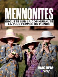 Mennonites : Enquête sur la communauté la plus fermée du monde (2023)