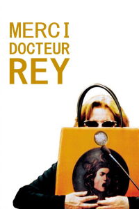 Merci Docteur Rey (2003)