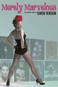 Merely Marvelous: The Dancing Genius of Gwen Verdon (2019)