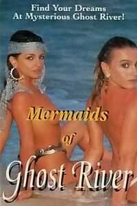 Mermaids of Ghost River (1992)