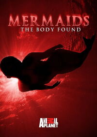 Mermaids: The Body Found (2011)