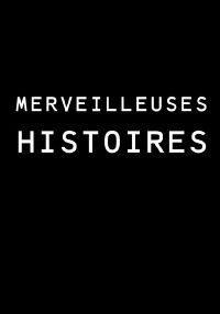 Merveilleuses histoires (2022)