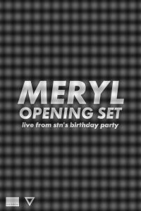 Meryl Opening Set (stn's birthday party) (2021)
