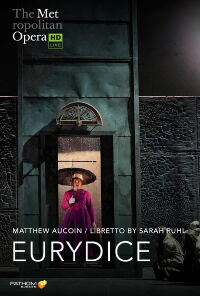 Met Opera 2021/22: Matthew Aucoin EURYDICE (2021)