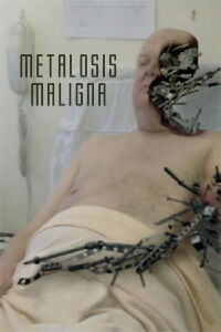 Metalosis Maligna (2006)