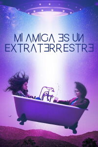 Mi amiga es un extraterrestre (2022)